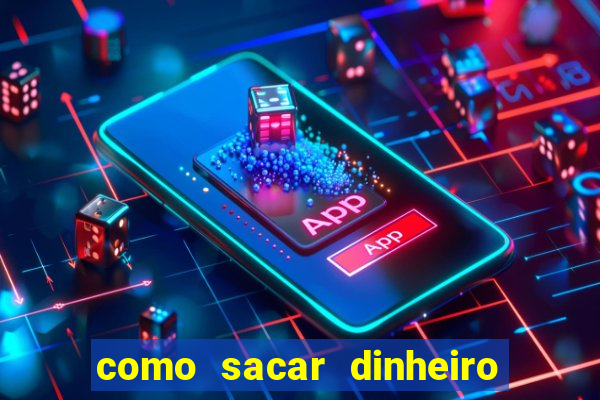 como sacar dinheiro no golden slots